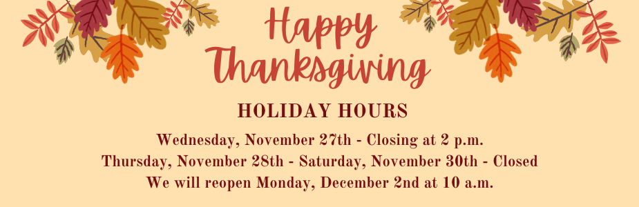 Closed for Thanksgiving Break